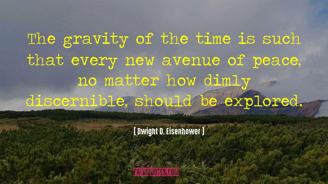 Zero Gravity quotes by Dwight D. Eisenhower