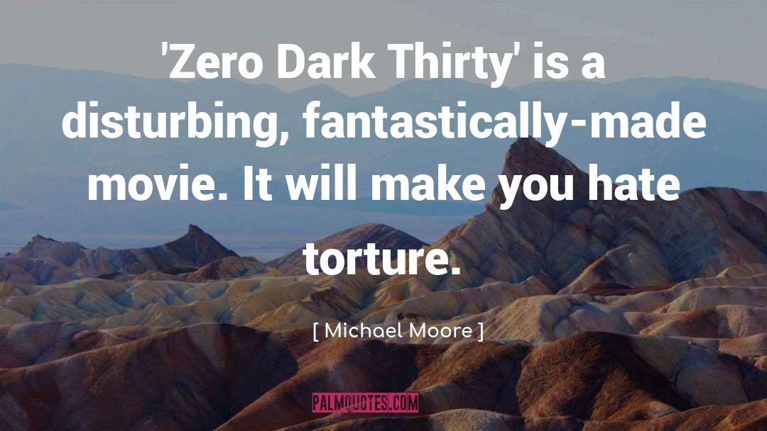 Zero quotes by Michael Moore