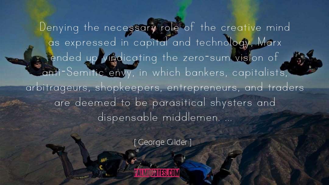 Zero Sum Game quotes by George Gilder