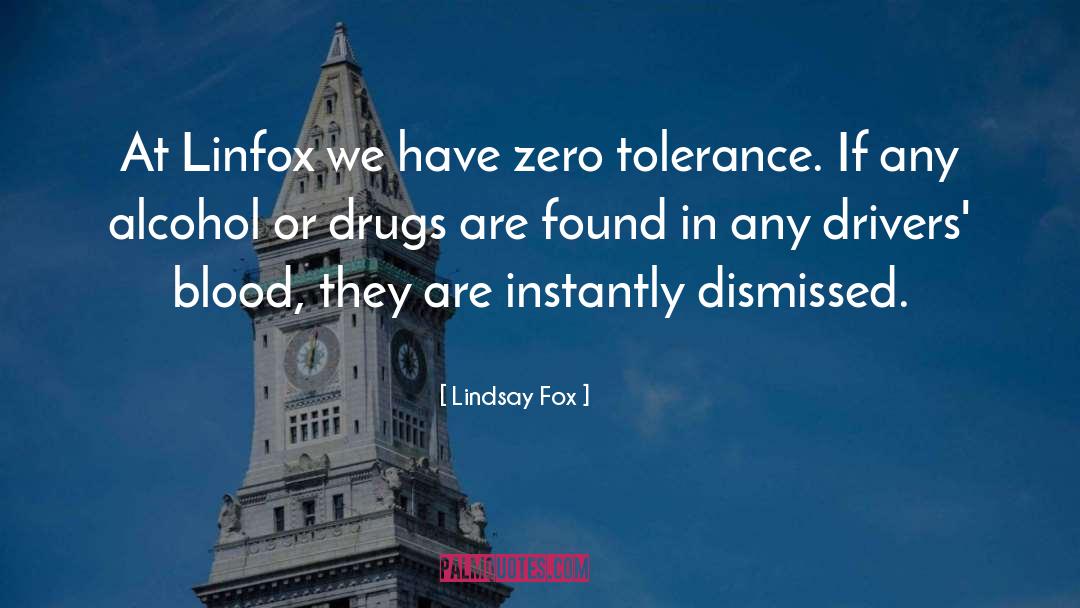 Zero Tolerance Policy quotes by Lindsay Fox