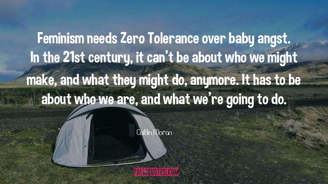 Zero Tolerance Policy quotes by Caitlin Moran