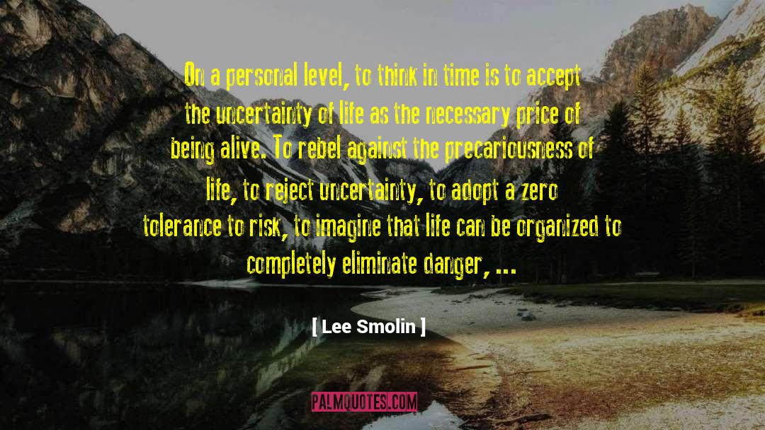 Zero Tolerance quotes by Lee Smolin