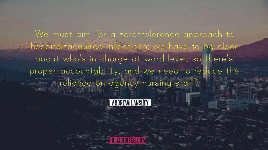 Zero Tolerance quotes by Andrew Lansley