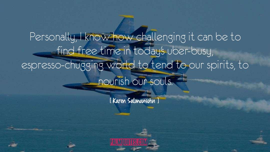 Zerst Uber quotes by Karen Salmansohn