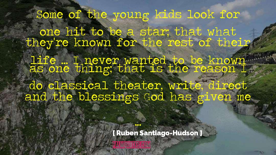 Zest For Life quotes by Ruben Santiago-Hudson