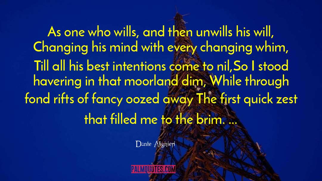 Zest quotes by Dante Alighieri