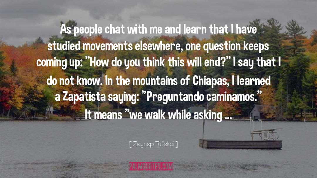 Zeynep Kiziltan quotes by Zeynep Tufekci