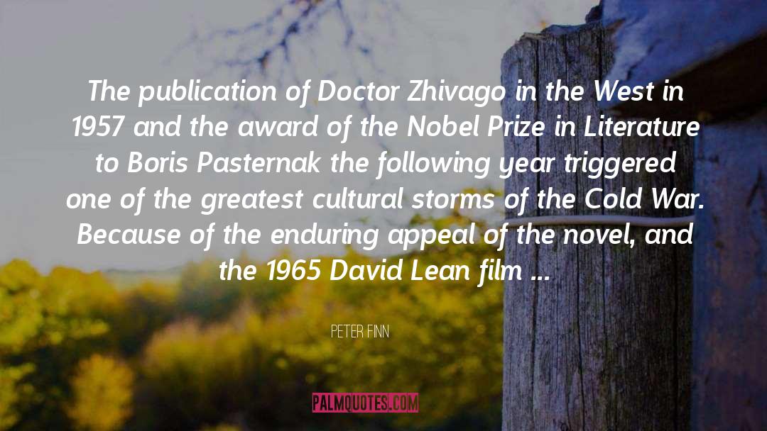 Zhivago Portrayer quotes by Peter Finn