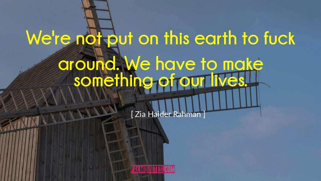 Zia quotes by Zia Haider Rahman