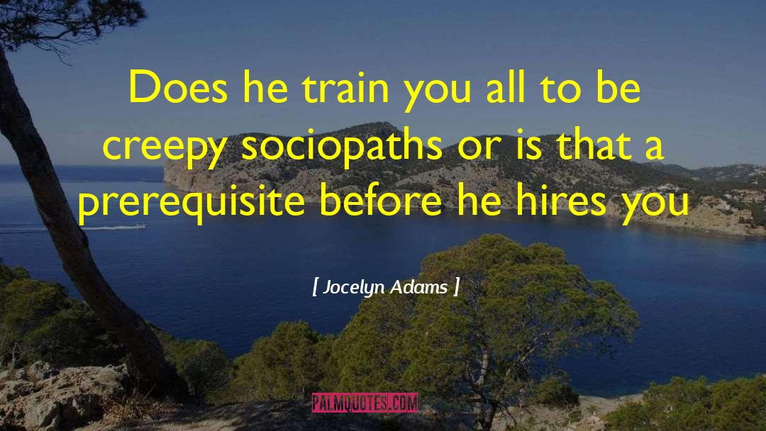 Zichterman Jocelyn quotes by Jocelyn Adams