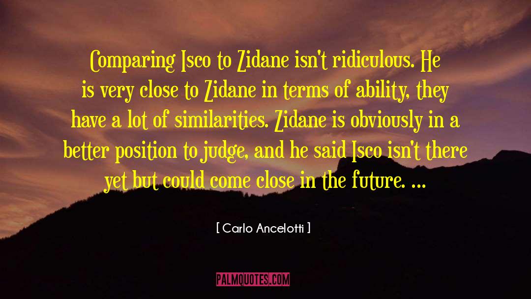 Zidane quotes by Carlo Ancelotti