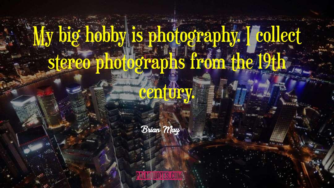 Zientek Hobby quotes by Brian May