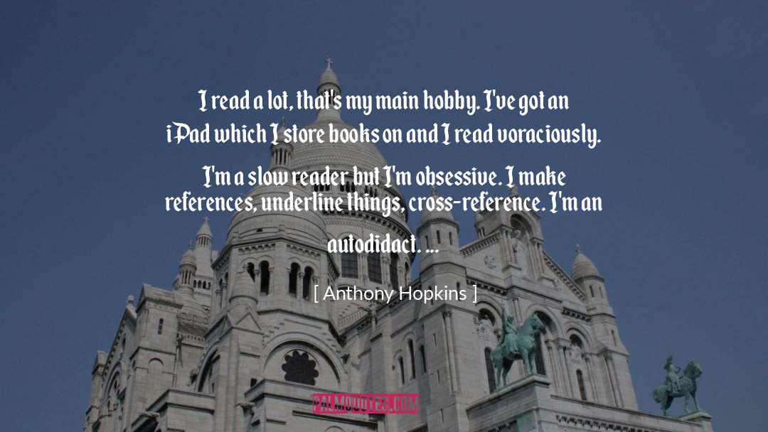 Zientek Hobby quotes by Anthony Hopkins