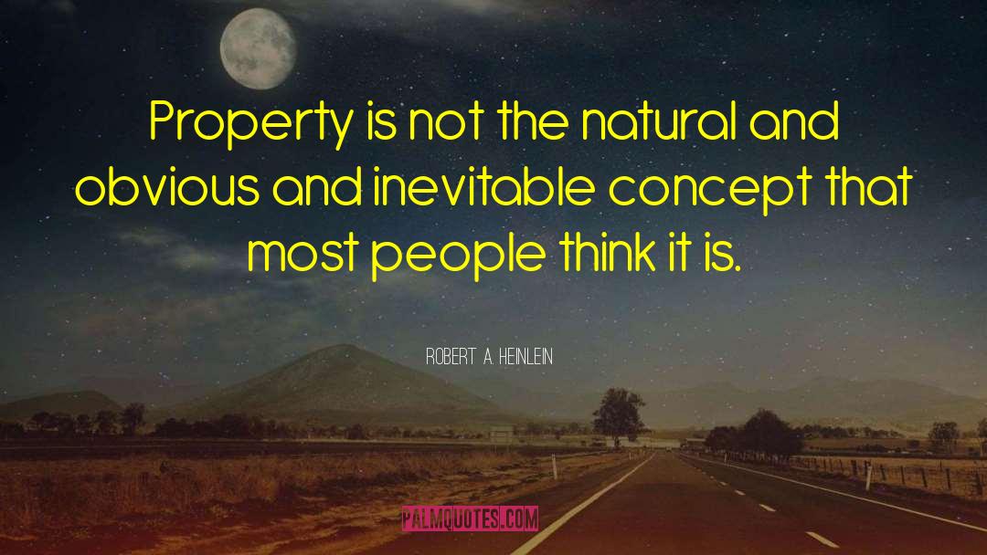 Zietsman Property quotes by Robert A. Heinlein