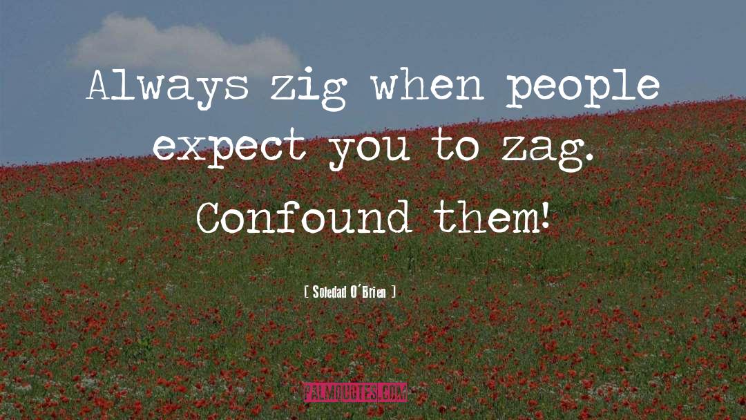 Zig quotes by Soledad O'Brien