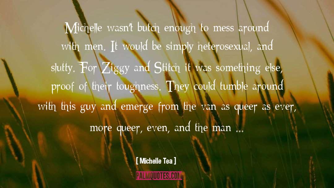 Ziggy quotes by Michelle Tea