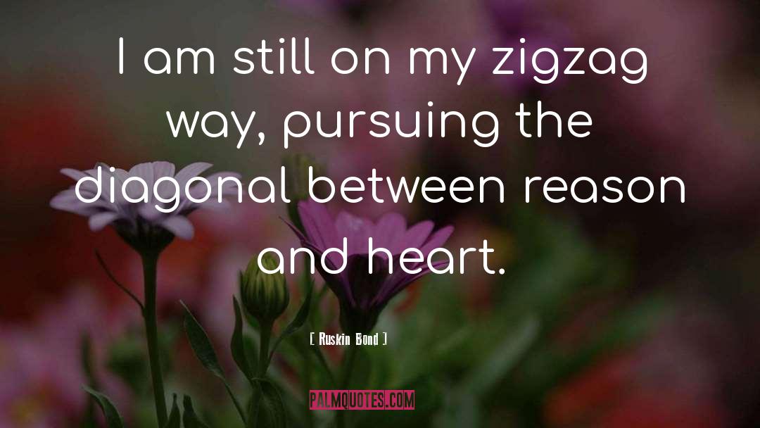 Zigzag quotes by Ruskin Bond