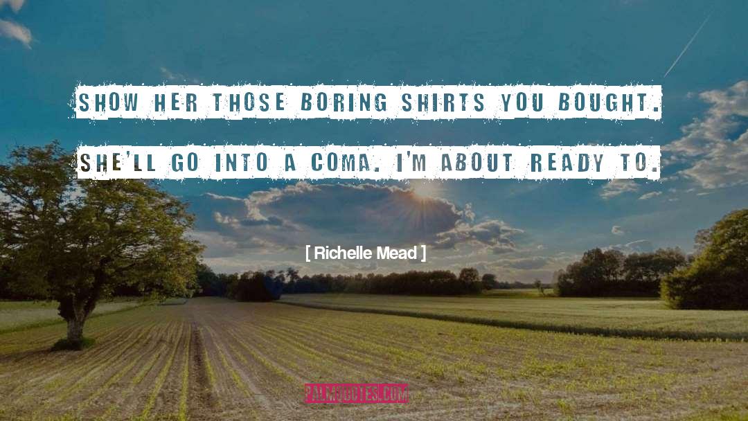 Zimberg Shirts quotes by Richelle Mead