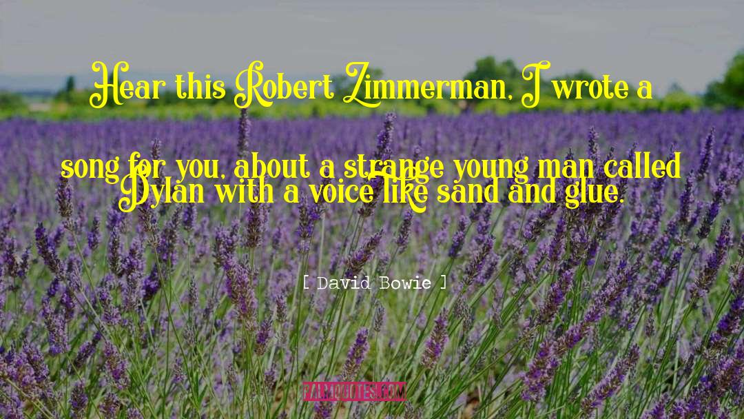 Zimmerman quotes by David Bowie