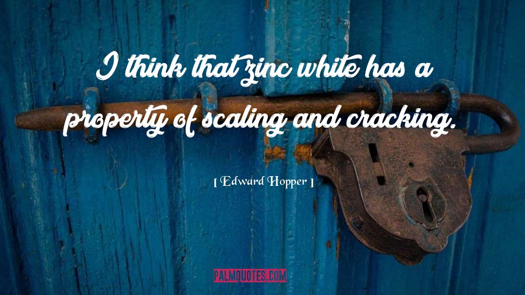 Zinc quotes by Edward Hopper