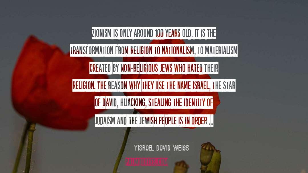 Zionism quotes by Yisroel Dovid Weiss