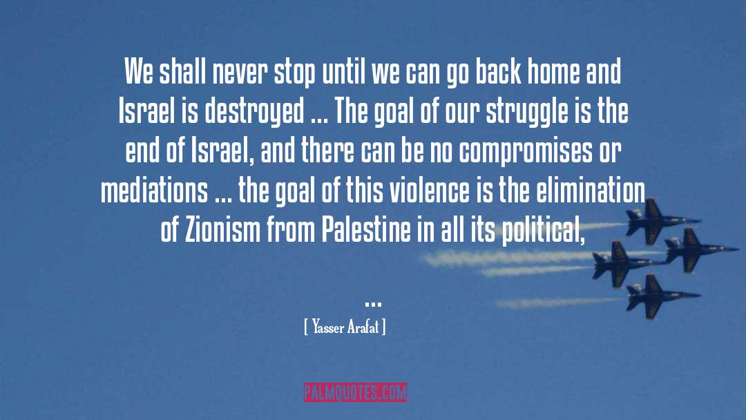 Zionism quotes by Yasser Arafat