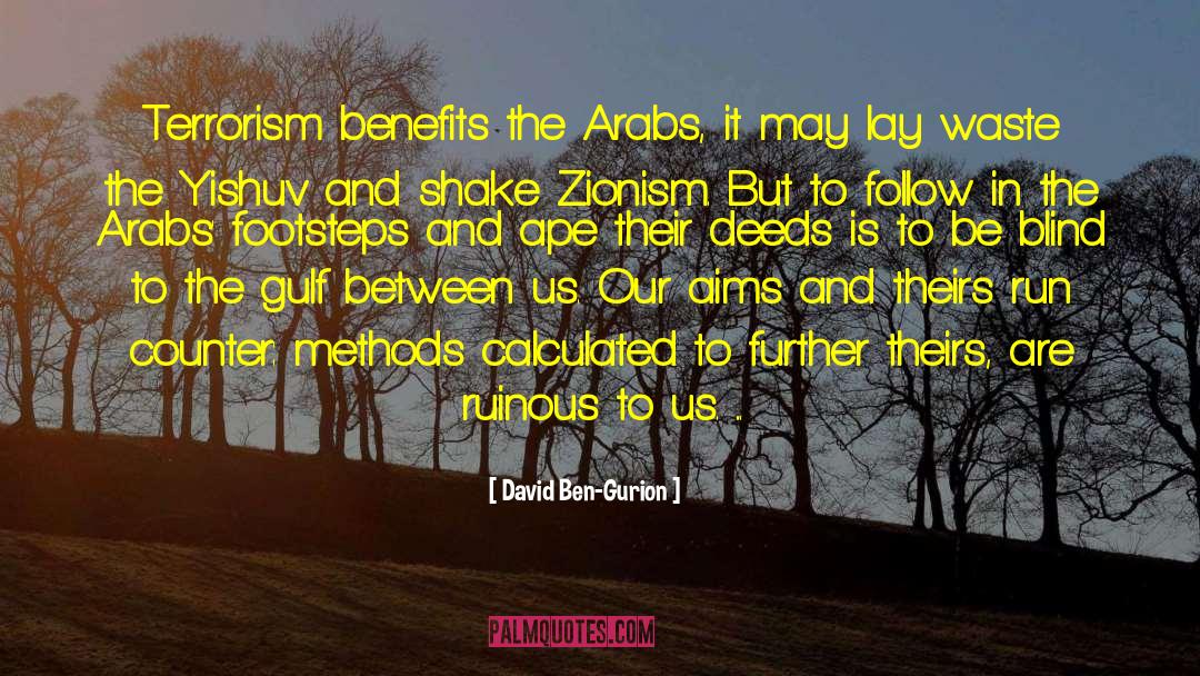 Zionism quotes by David Ben-Gurion