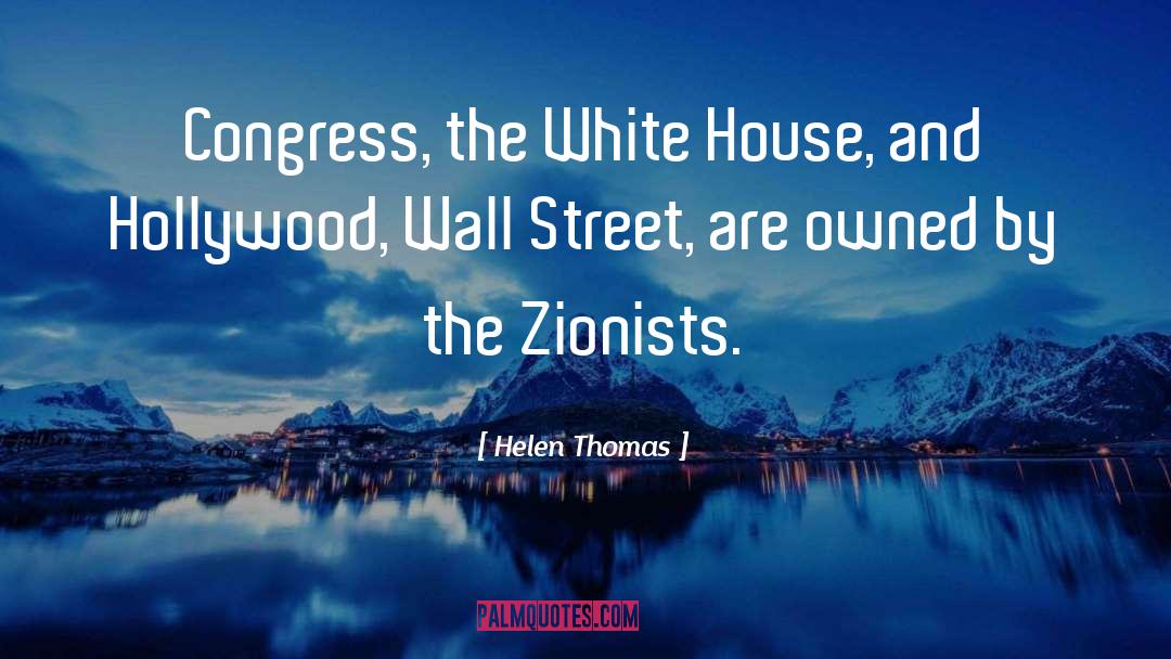 Zionist quotes by Helen Thomas