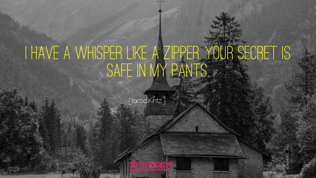 Zipper quotes by Jarod Kintz
