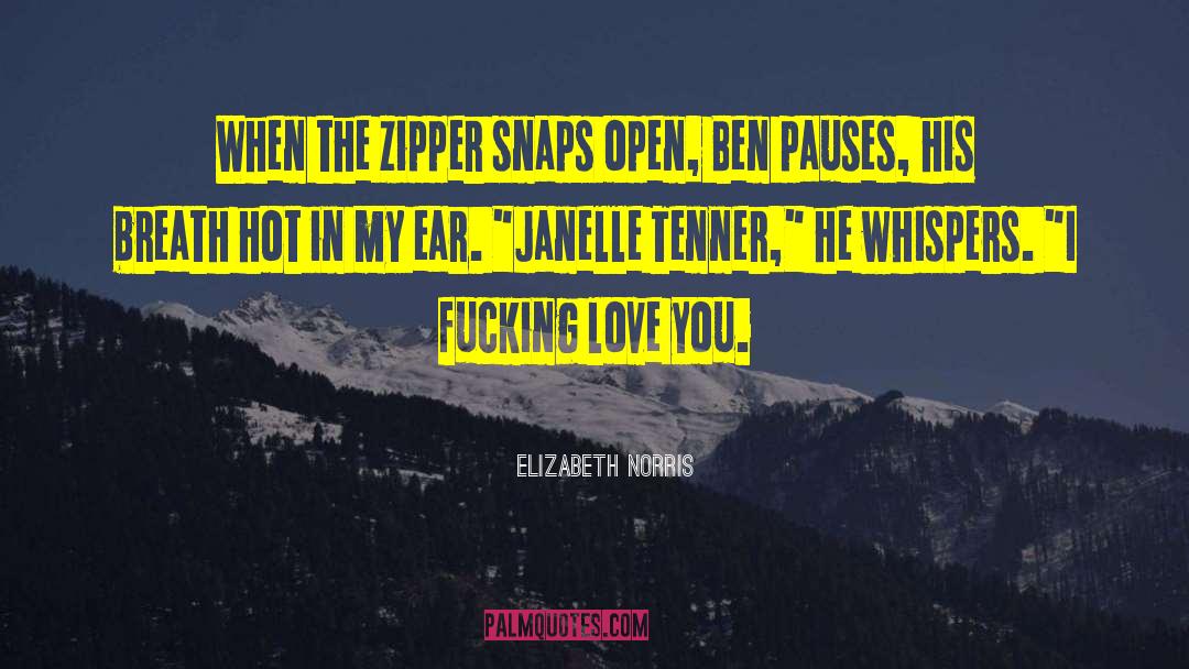 Zipper quotes by Elizabeth Norris