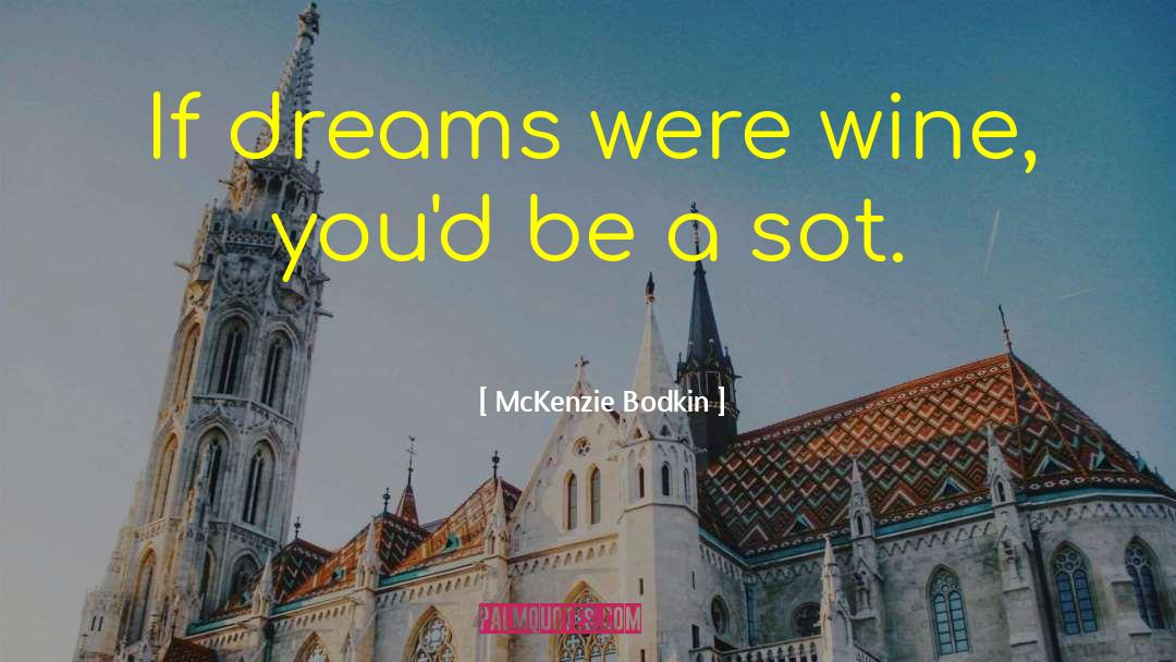 Zisa Dreams quotes by McKenzie Bodkin