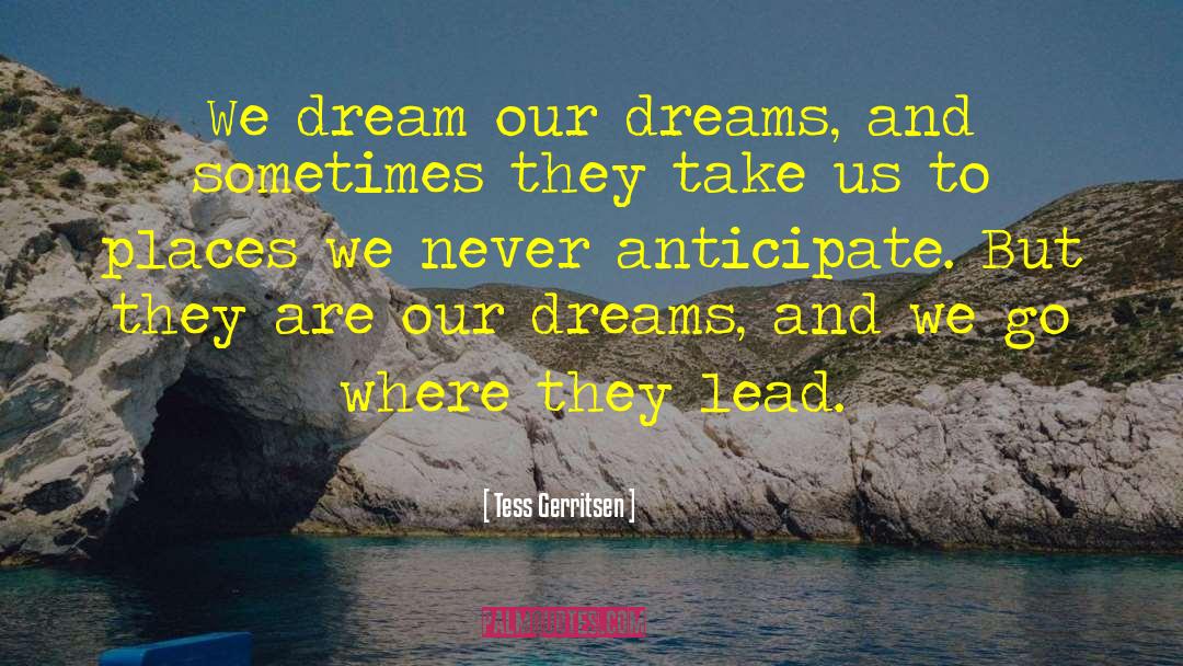 Zisa Dreams quotes by Tess Gerritsen