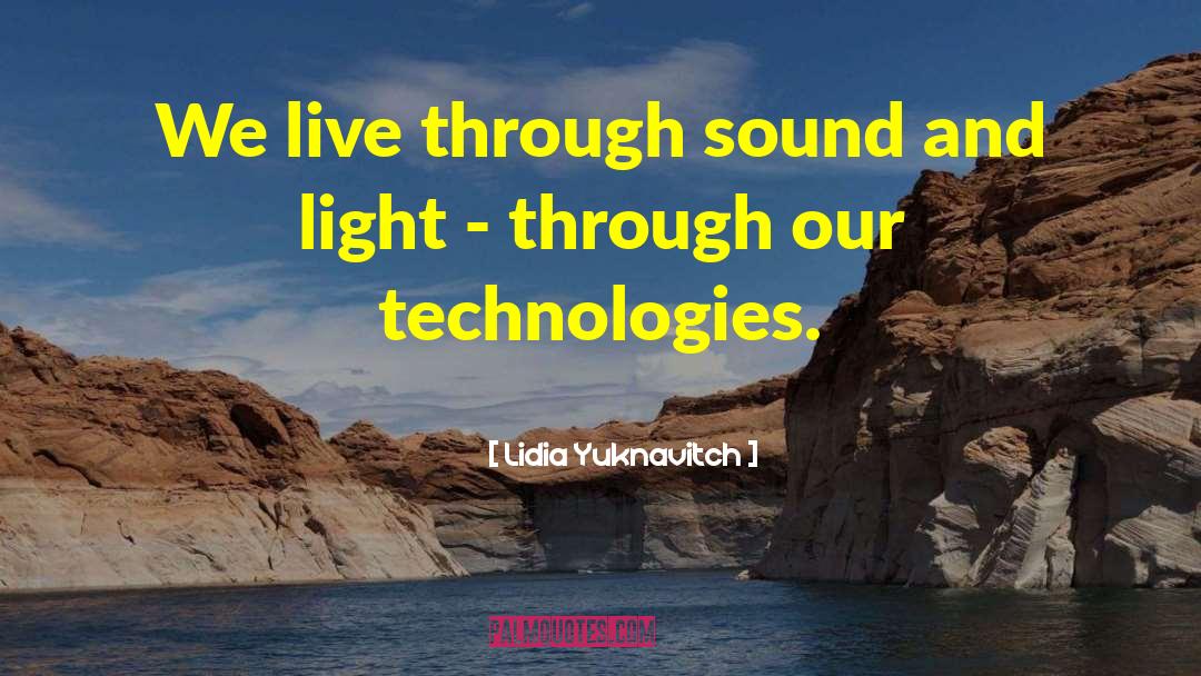 Zivio Technologies quotes by Lidia Yuknavitch