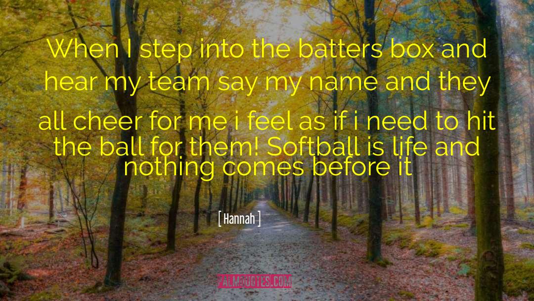 Zizzer Softball quotes by Hannah