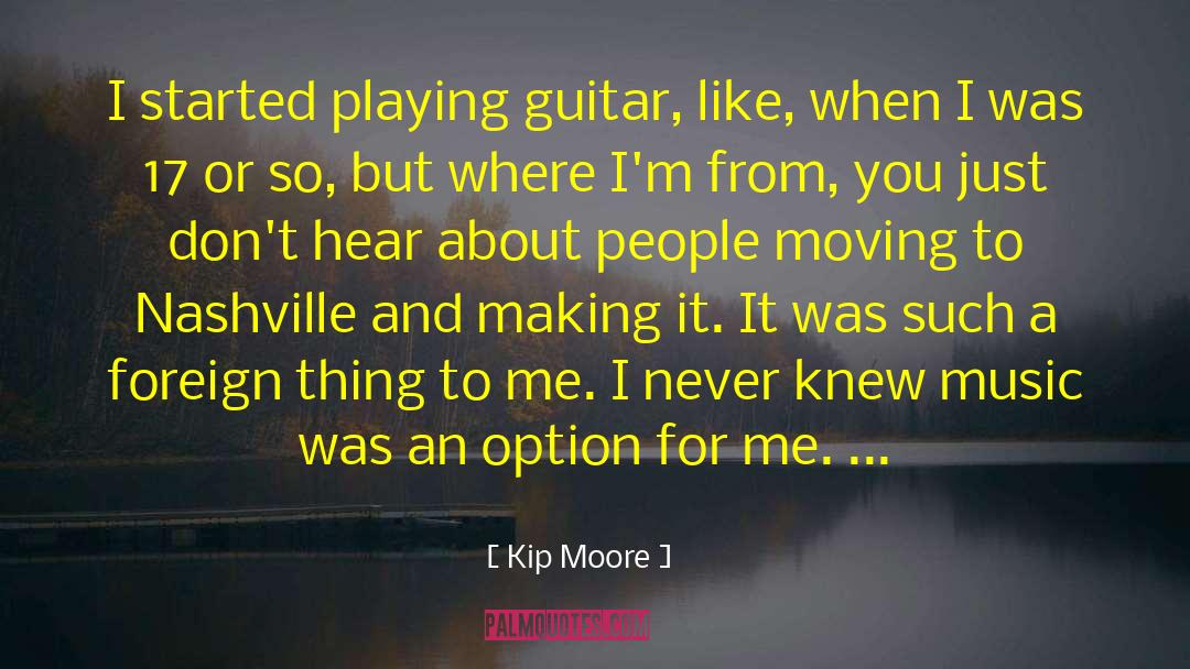 Zmugg Nashville quotes by Kip Moore