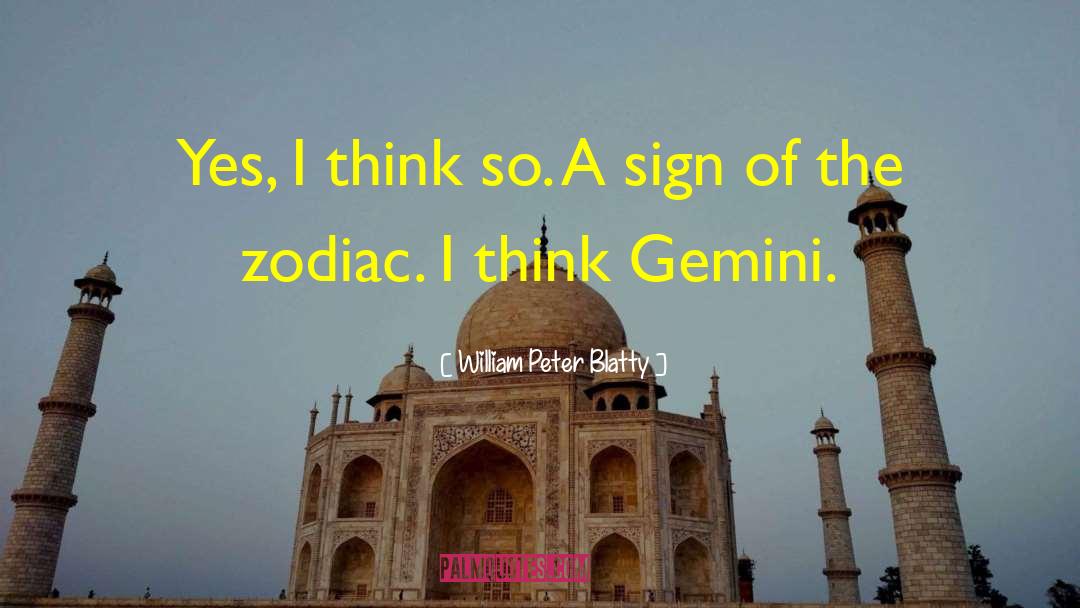 Zodiac quotes by William Peter Blatty