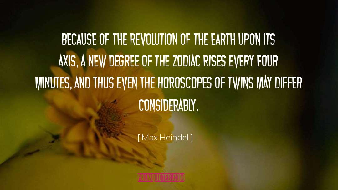 Zodiac quotes by Max Heindel