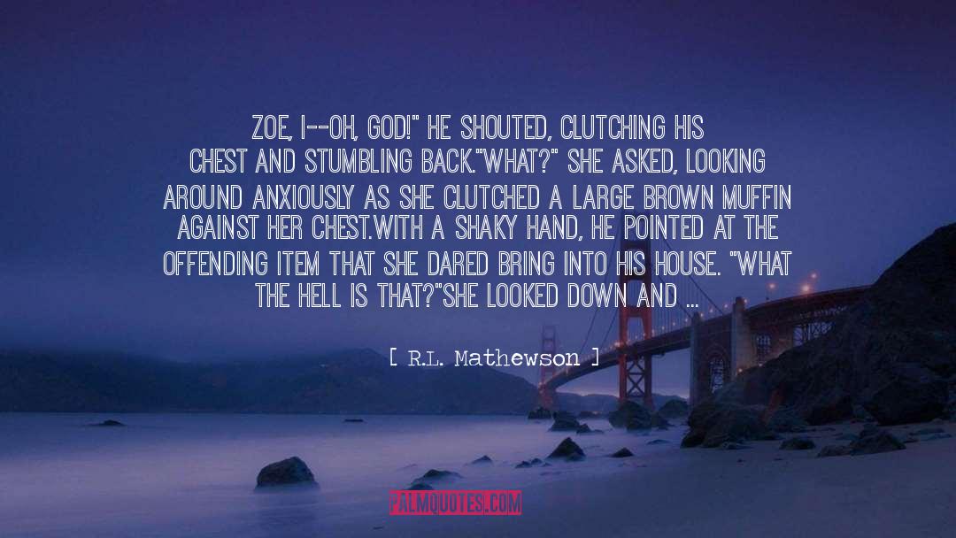 Zoe quotes by R.L. Mathewson