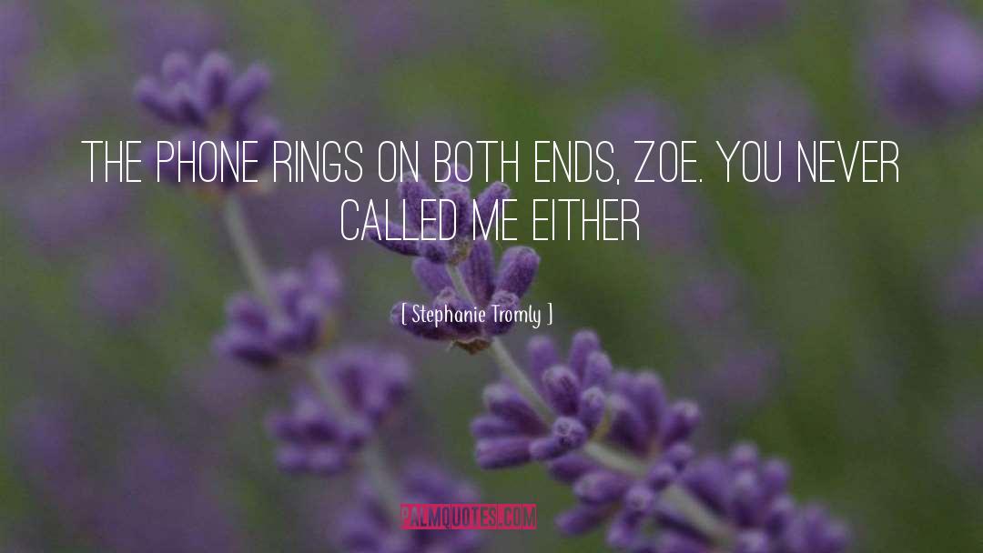 Zoe quotes by Stephanie Tromly