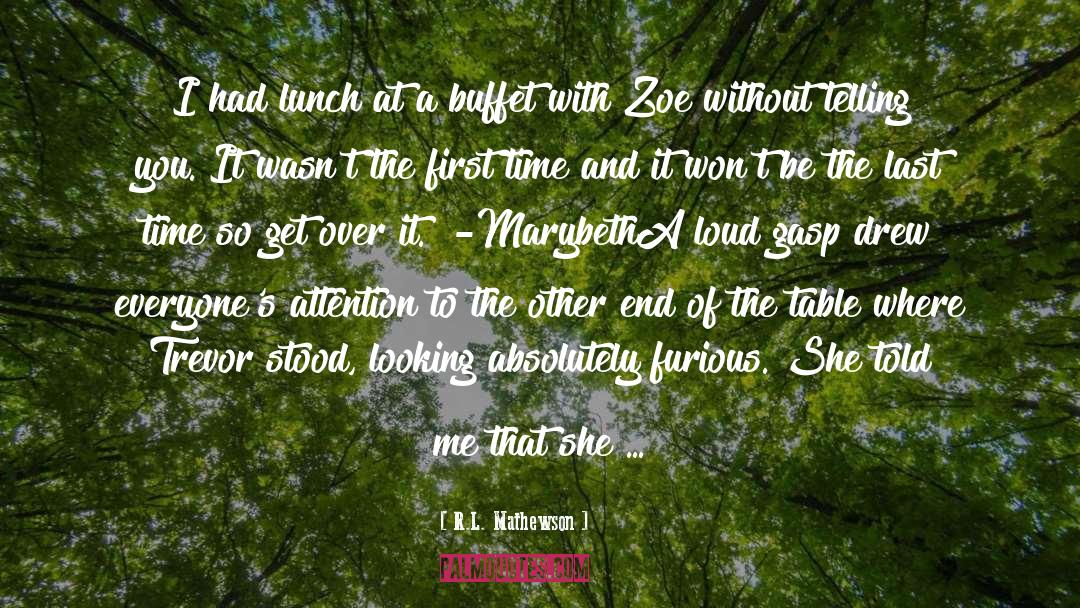 Zoe quotes by R.L. Mathewson