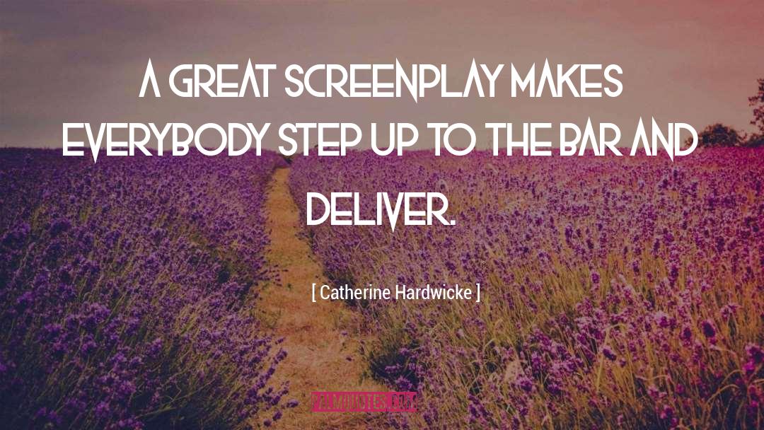 Zoetrope Screenplay quotes by Catherine Hardwicke
