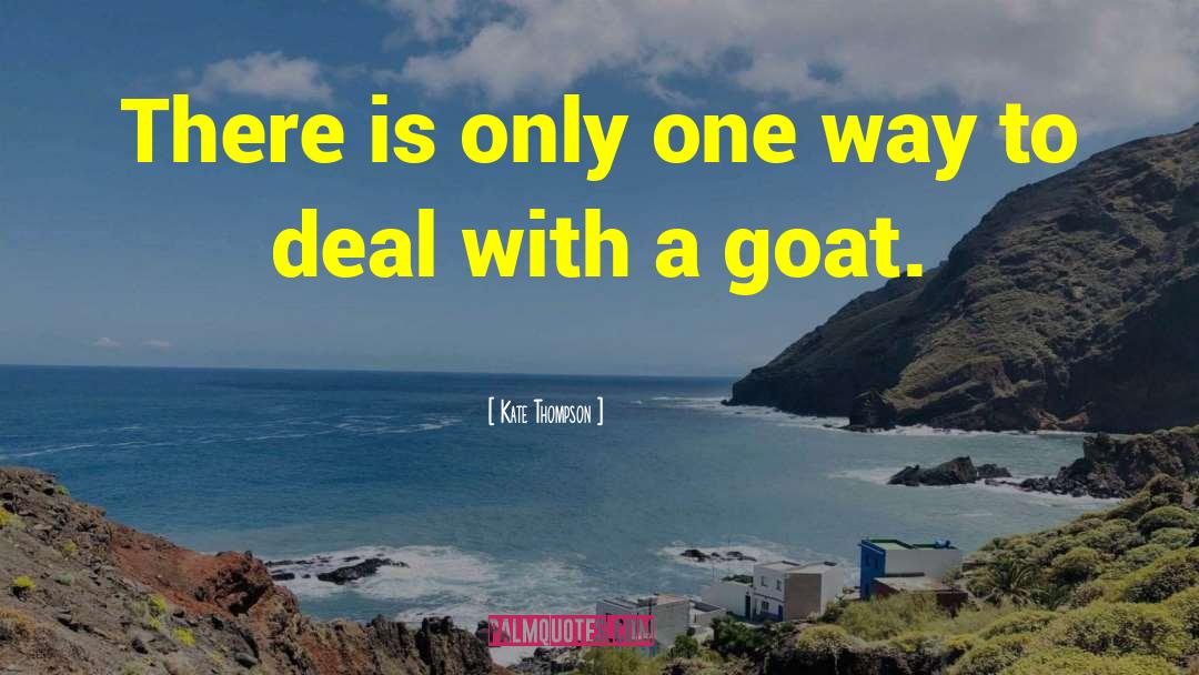 Zohan Goat quotes by Kate Thompson