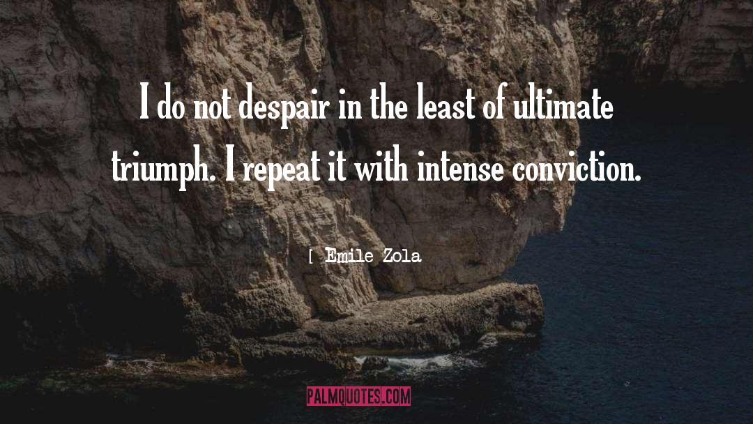 Zola quotes by Emile Zola