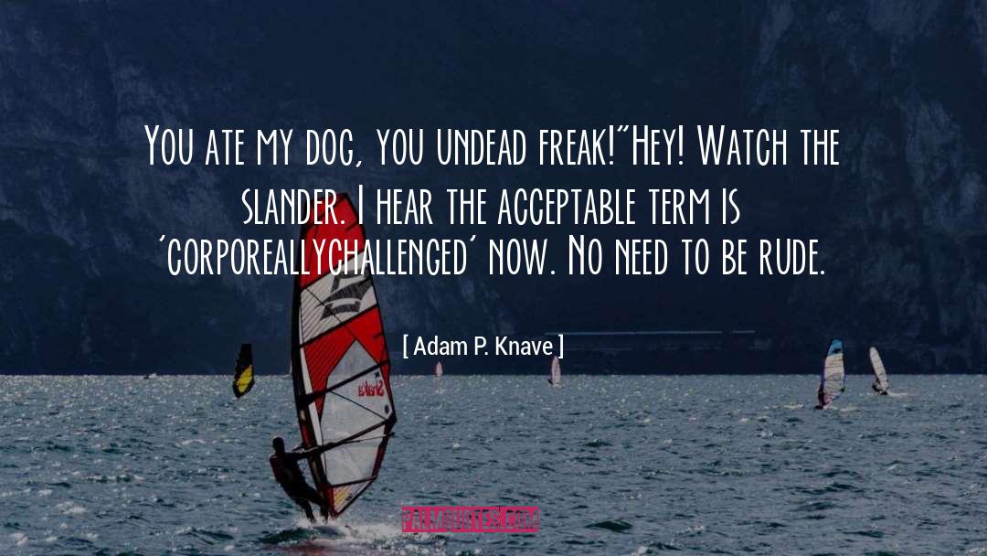 Zombie Adam quotes by Adam P. Knave