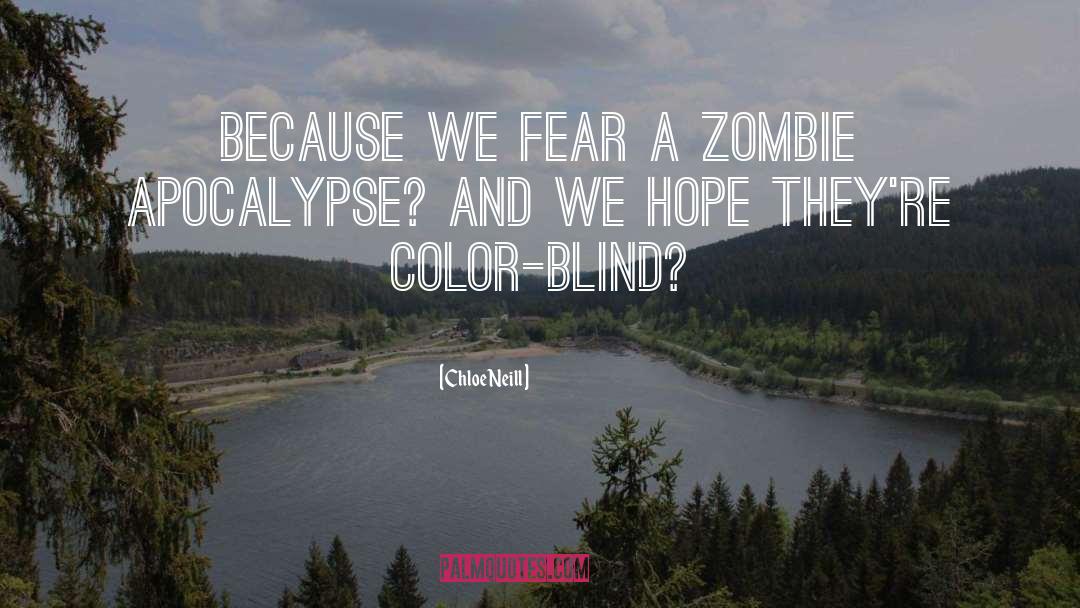 Zombie Apocalypse Humor quotes by Chloe Neill