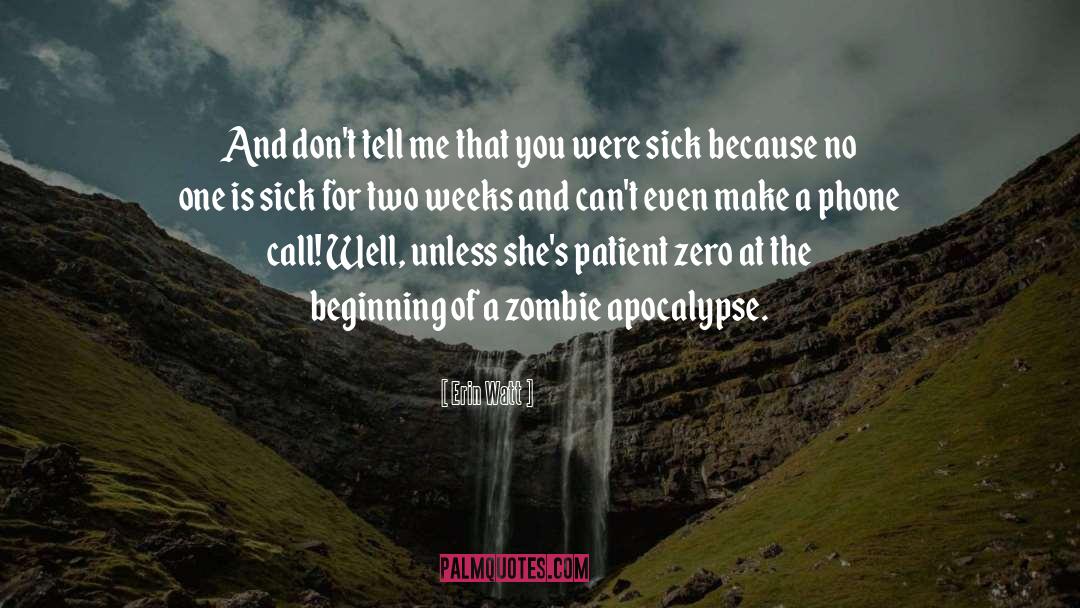 Zombie Apocalypse Humor quotes by Erin Watt