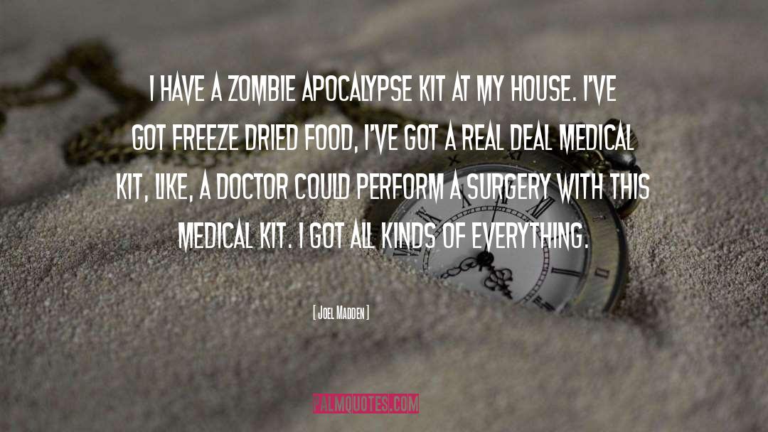 Zombie Apocalypse quotes by Joel Madden