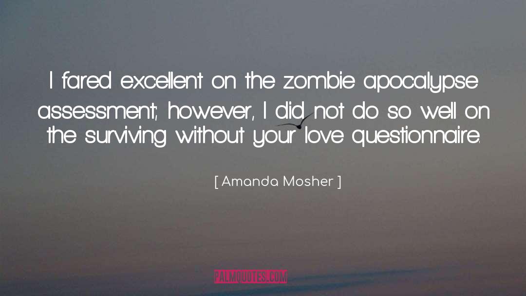Zombie Apocalypse quotes by Amanda Mosher