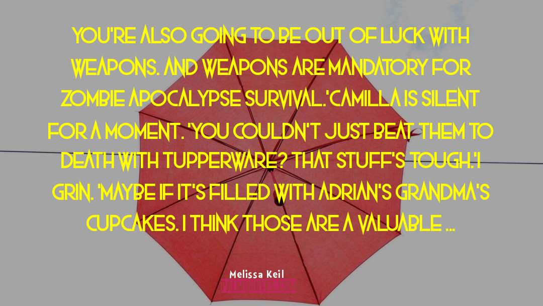 Zombie Apocalypse quotes by Melissa Keil