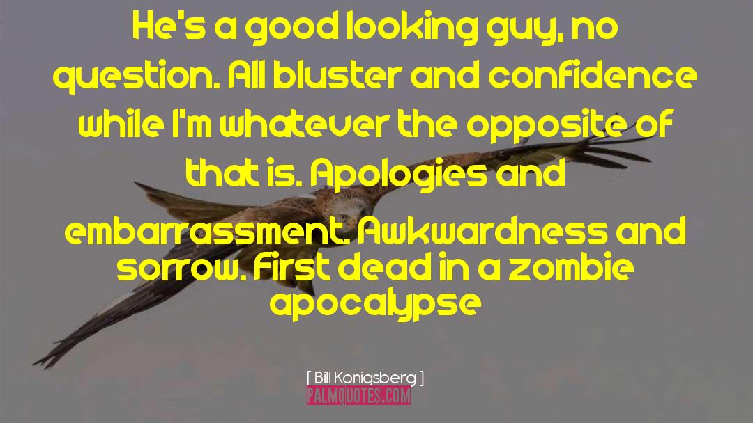 Zombie Apocalypse quotes by Bill Konigsberg
